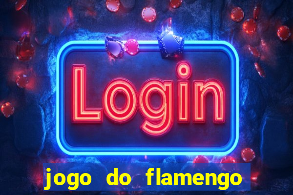 jogo do flamengo ao vivo multicanais